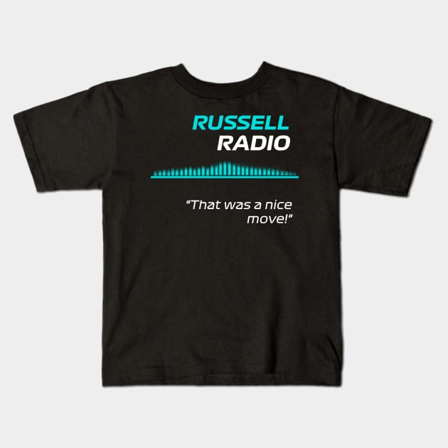Nice move - George Russell F1 Radio Kids T-Shirt by F1LEAD